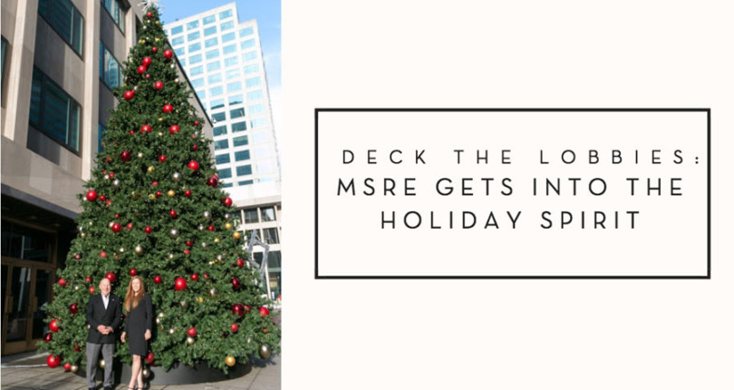 Deck The Lobbies: MSRE Gets into the Holiday Spirit