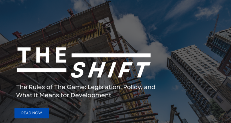 THE SHIFT | The Rules of The Game: Legislation, Policy, and What it Means for Development